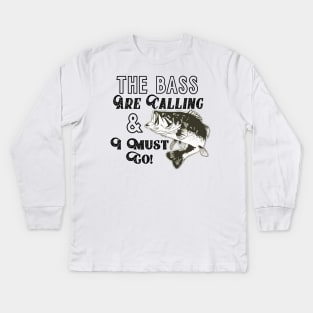 Largemouth Bass Fishing Quote Kids Long Sleeve T-Shirt